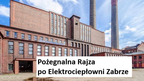 Zdjęcie: Pożegnalna Rajza po Elektrociepłowni ZABRZE