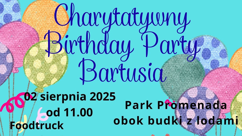 Zdjęcie: Charytatywny Birthday Party Bartusia