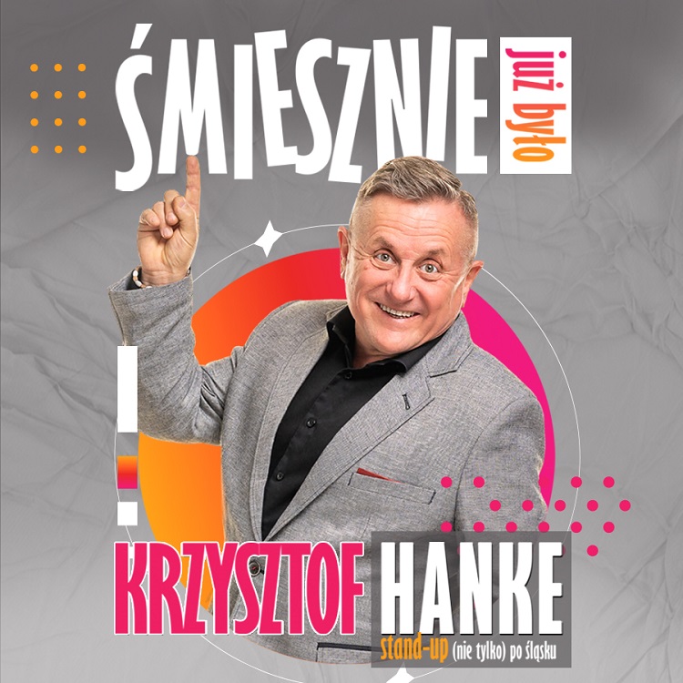 Zdjęcie: Krzysztof Hanke: „Śmiesznie już było”