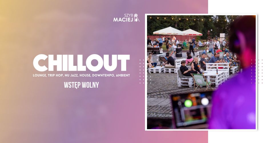 Chillout w Szybie Maciej - galeria