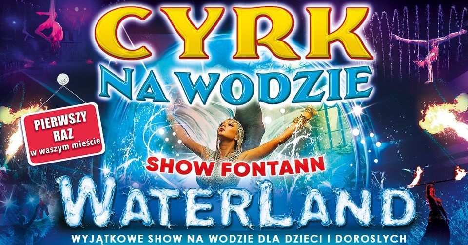 Cyrk na wodzie WATERLAND - galeria