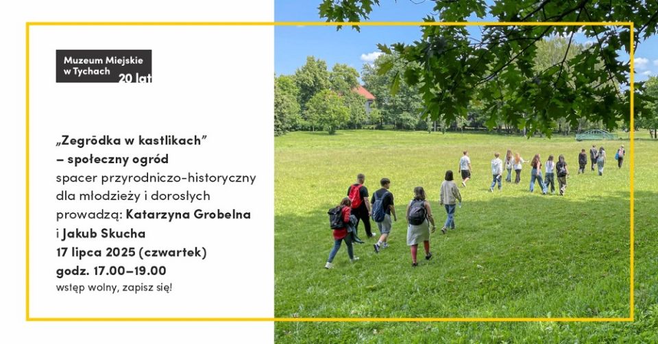 Zielony spacer po Starych Tychach. „Zegrōdka w kastlikach” znów zaprasza! - galeria