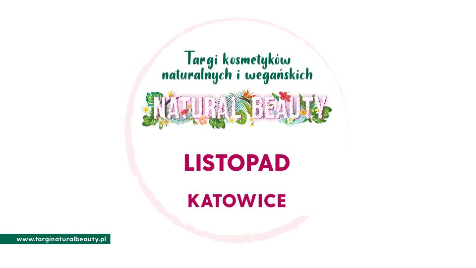 Natural Beauty - targi kosmetyków naturalnych i wegańskich - galeria