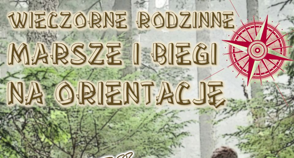 Wieczorne Rodzinne Marsze i Biegi na Orientację - galeria