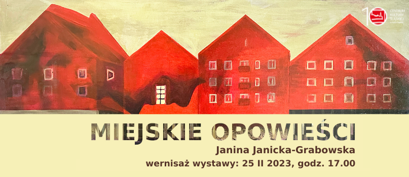 Janina Janicka-Grabowska "Miejskie opowieści" - wernisaż wystawy - galeria