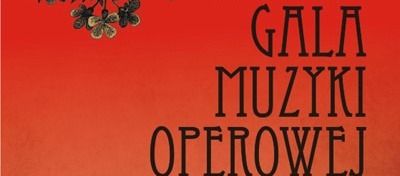 30 Jubileuszowy Koncert "Serce za serce" – Gala Muzyki Operowej - galeria