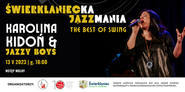 Świerklaniecka Jazzmoania Karolina Kidoń & Jazzy Boys “The best of swing” - galeria