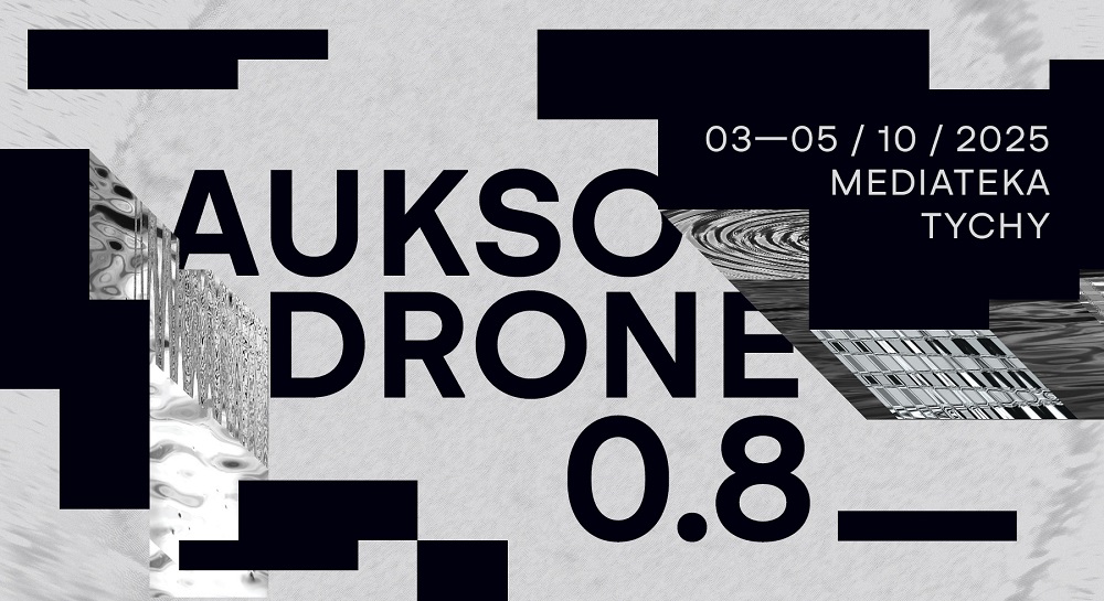 Auksodrone 2025 – trzy dni muzycznych eksperymentów w Tychach