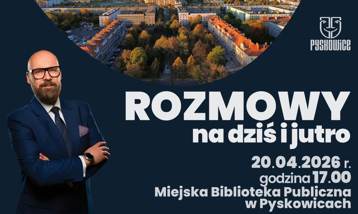 Pyskowice zapraszają na "Rozmowy na dziś i jutro" – kolejne spotkanie już 20 kwietnia